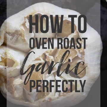How to oven roast garlic perfectly.