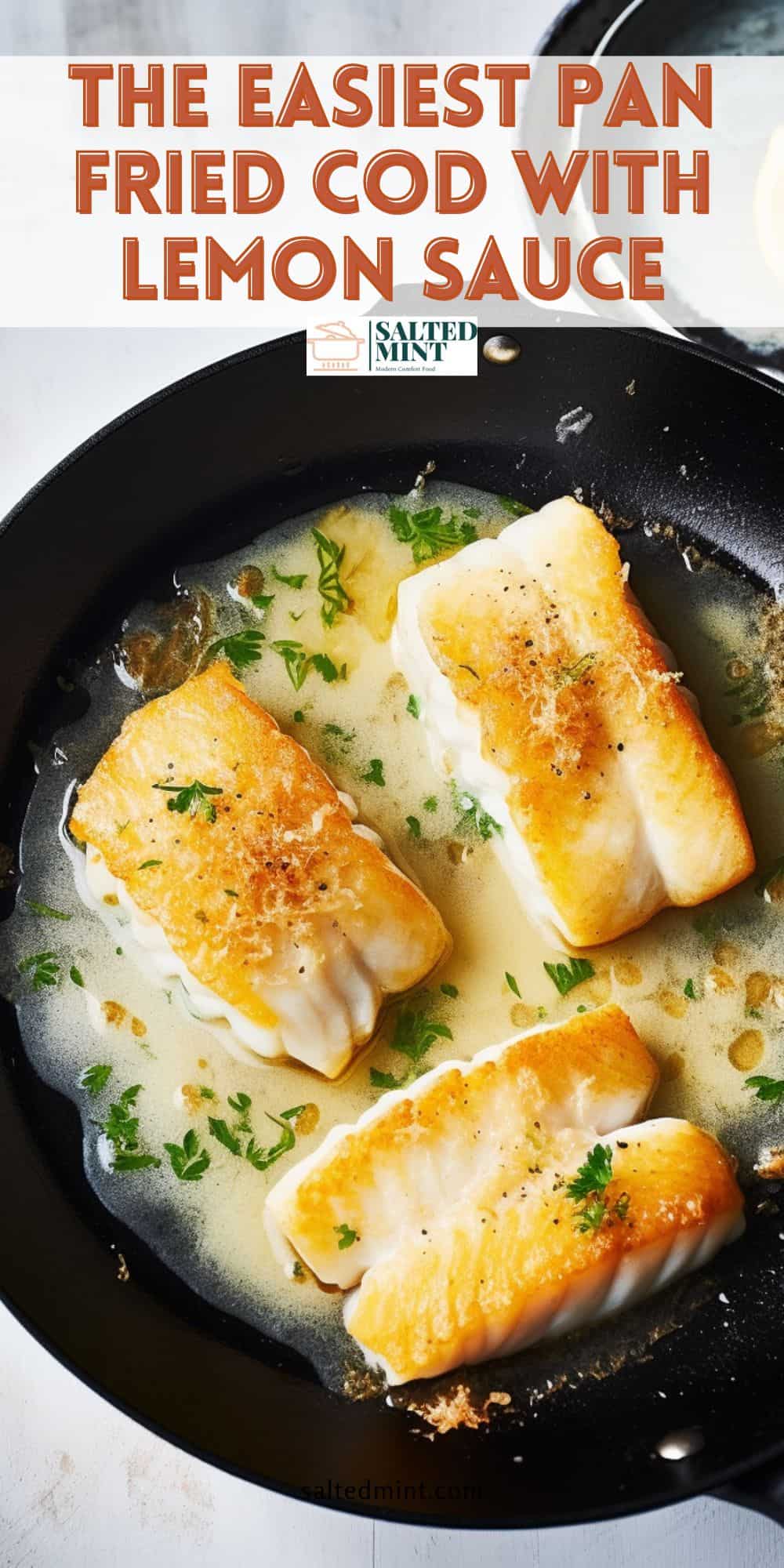 Fryed Cod Easy Pan Fried Cod With Lemon Butter Sauce • Salted Mint